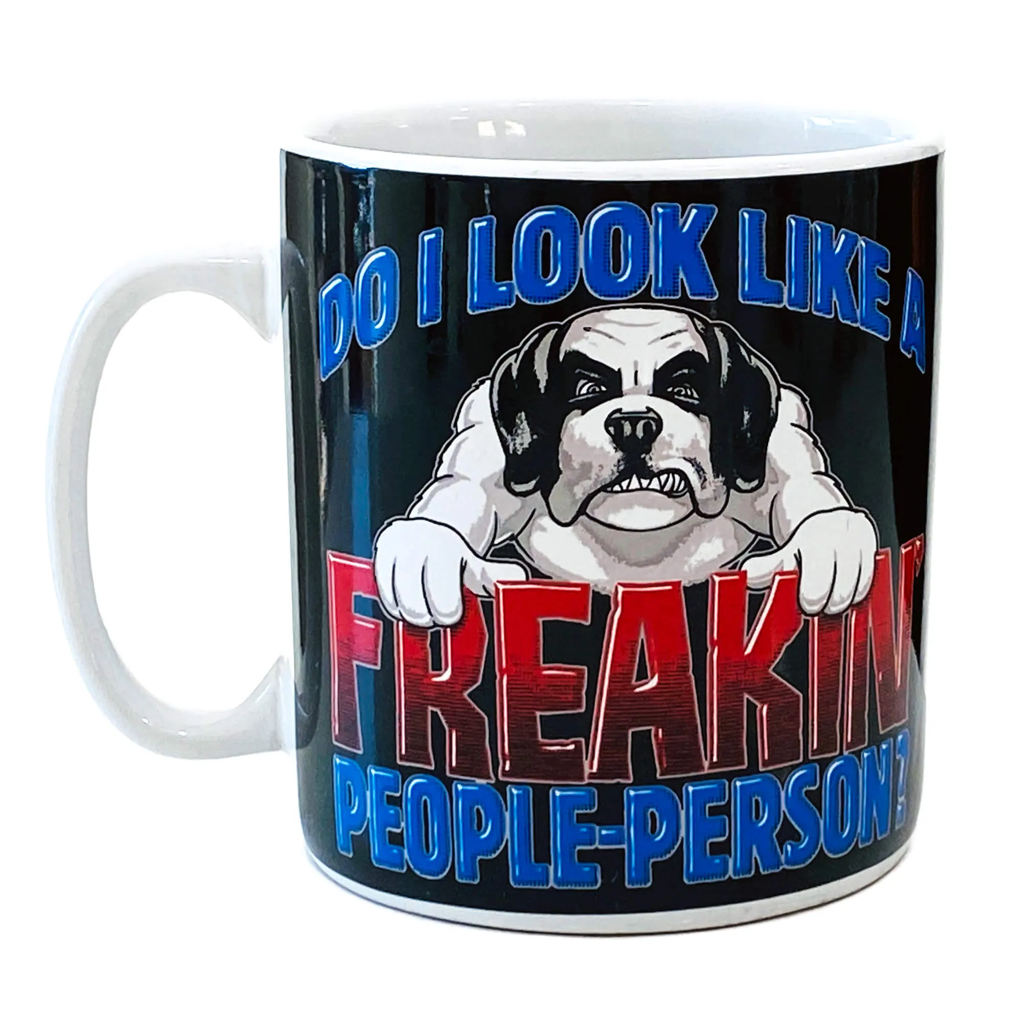 2003 Big Dog Jumbo Ceramic Mug "Do I Look Like A Frickin' People Person?"