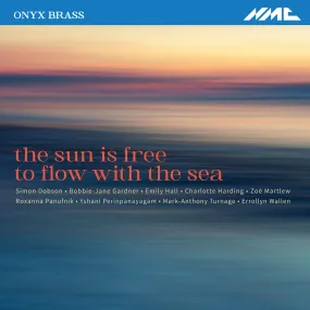 Onyx Brass: The sun is free to flow with the sea